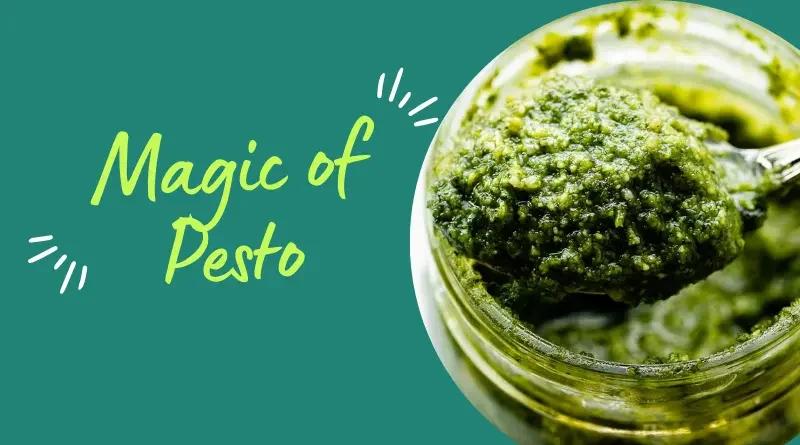 Magic of Pesto